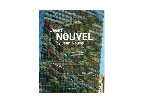 Jean Nouvel by Jean Nouvel. 1981–2022