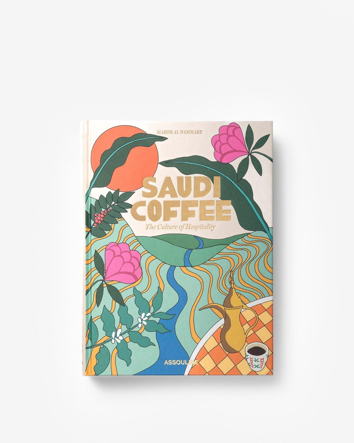 Saudi Coffee: The Culture of Hospitality Book
