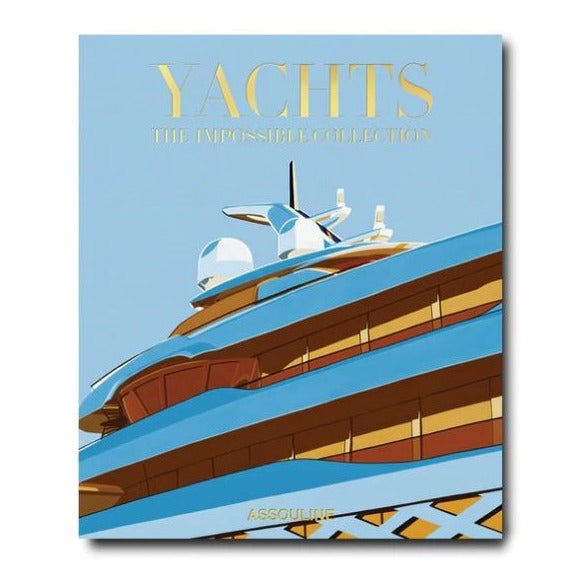 Yachts: The Impossible Collection