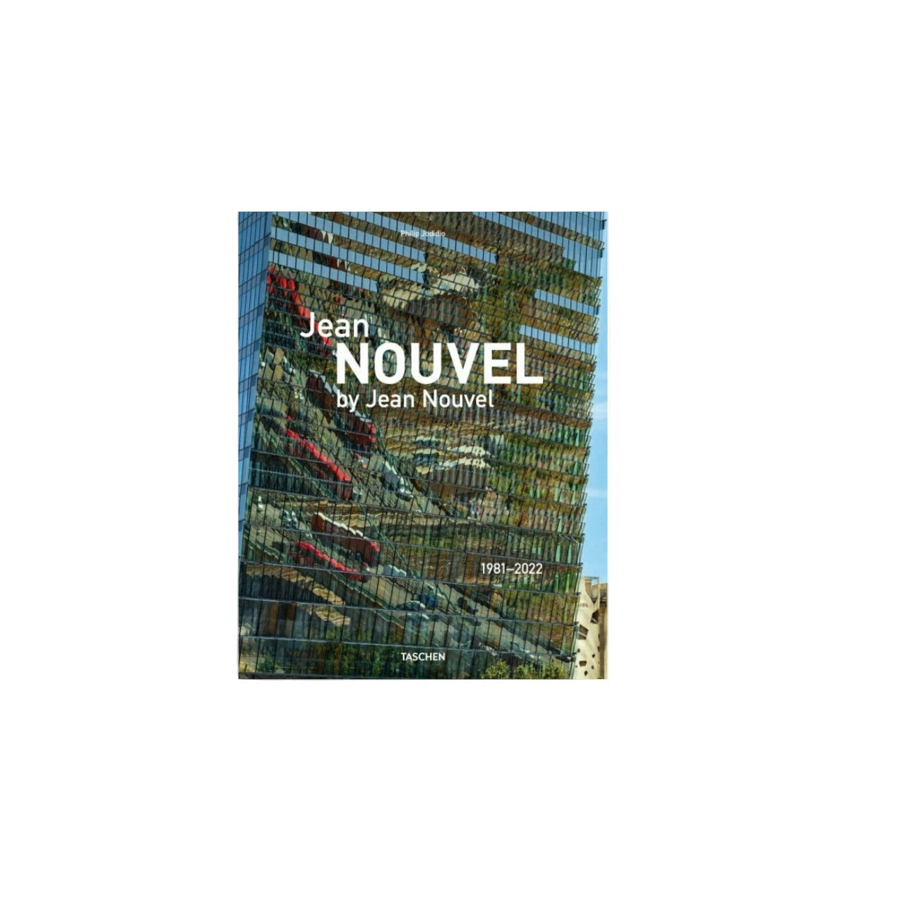 Jean Nouvel by Jean Nouvel. 1981–2022