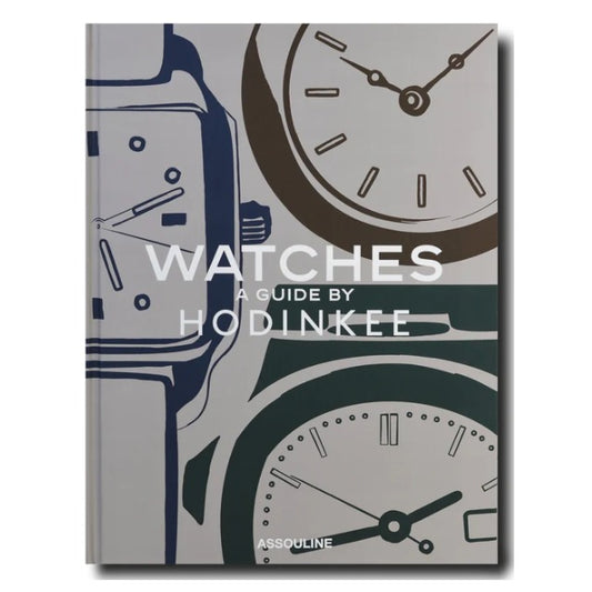 Watches: A Guide by Hodinkee