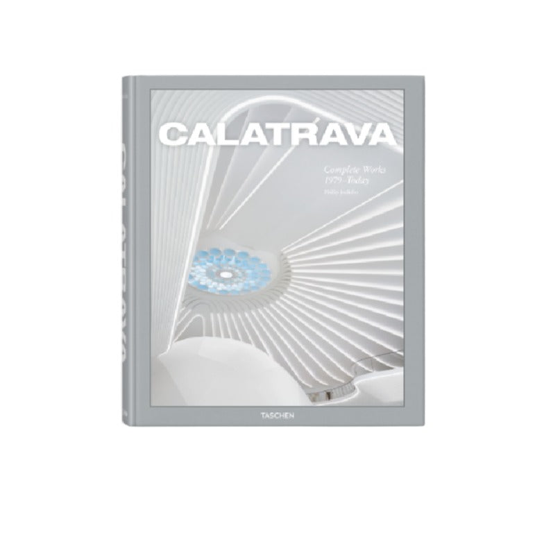 Calatrava. Complete Works 1979–Today (XXL Edition)