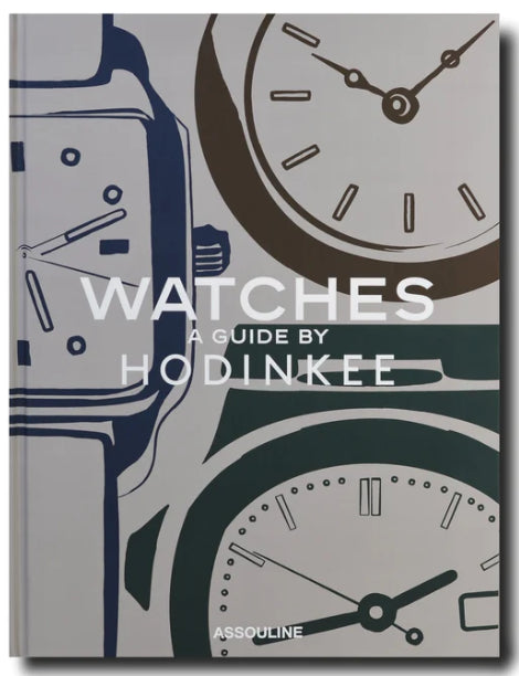 Watches: A Guide by Hodinkee